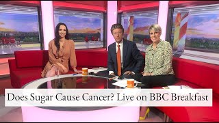 Does Sugar Cause Cancer? Live on BBC Breakfast July 2019 | Nichola Ludlam-Raine