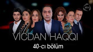 Vicdan haqqı (40-ci bölüm)
