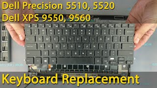 Dell Precision 5510, 5520 & XPS 9550, 9560 Keyboard Replacement