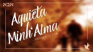 Ministério Zoe - Aquieta Minh'alma - Web Clip