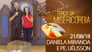 Terço da Misericórdia - 21/08/18