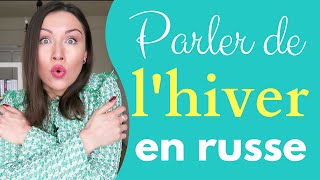 Parler de l'hiver en russe \ Apprendre le russe