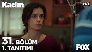 Kadın 31. Bölüm 1. Tanıtımı
