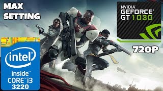 Destiny 2 [PC] - I3 3220 + GT 1030