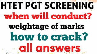 HTET PGT SCREENING 2020 # WEIGHTAGE OF MARKS# HOW TO CRACK# ALL ANSWERS