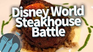 Disney World Steakhouse Showdown!