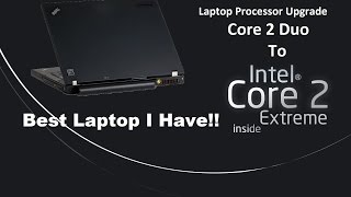 How To# Laptop Processor CPU Upgrade With Core 2 Extreme