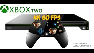 Xbox Two - КОНСОЛЬ НОВОГО ПОКОЛЕНИЯ В 4k и 60 FPS!!!