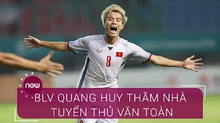 BLV Quang Huy thăm nhà tuyển thủ Văn Toàn | VTC Now