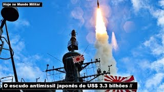 O escudo antimíssil japonês de 3.3 bilhões de dólares