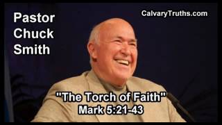 The Torch of Faith, Mark 5:21-43 - Pastor Chuck Smith - Topical Bible Study