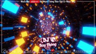 NONSTOP BAY PHÒNG LẮC LÚ TRÔI KE NGHE LÀ PHÊ NONSTOP VINAHOUSE 2021 CỰC MẠNH