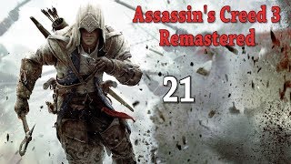 Assassin's Creed 3 Remastered Профессиональное Прохождение Ч.21 - Второй Источник Энергии (С)
