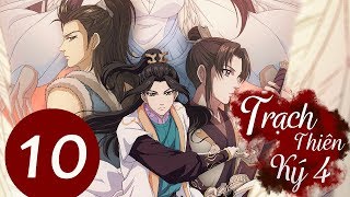 Siêu Phẩm Hoạt Hình Huyền Bí | Trạch Thiên Ký mùa 4 - Tập 10 (Vietsub) | WeTV Vietnam