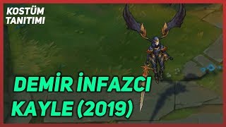 Demir İnfazcı Kayle 2019 (Kostüm Tanıtımı) League of Legends