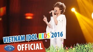 VIETNAM IDOL KIDS 2016 - GALA 4 - BAY - GIA KHIÊM