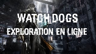 Watch Dogs l Exploration en ligne l HD
