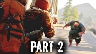 State of Decay 2 Early Gameplay Walkthrough Part 2 - FRIENDLY NEIGHBOR OR NOT SO FRIENDLY