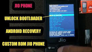 JIO PHONE ANDROID RECOVERY BOOTLOADER UNLOCK & CUSTOM ROM,JIO USE ANDROID RECOVERY AS KAIOS