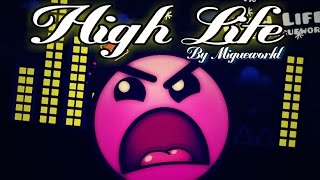 Los memes vuelven - HIGH LIFE By Migueworld - Geometry Dash 2.1 ~ MrCotyGD
