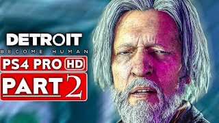 DETROIT BECOME HUMAN Gameplay Walkthrough Part 2 [1080p HD PS4 PRO] - No Commentary