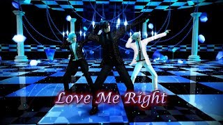 〖MMD || 刀剣乱舞〗 ♡ EXO-Love Me Right ♡