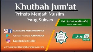 Prinsip Menjadi Muslim Yang Sukses - Ust. Syihabuddin  AM