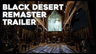 Black Desert Online ► Remastered Announcement Trailer | KR (2018)