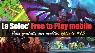 La Selec' Free to Play Mobile | Top 5 jeux gratuits sur téléphone (épisode #15)