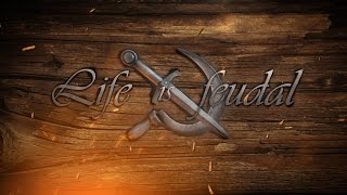 Life is feudal. Первый Взгляд.