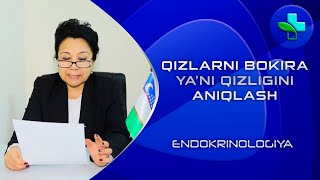 Qizlarni bokira yoki qizligini uy sharoyitida qanday aniqlasa bo‘ladi?