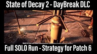 State of Decay 2 DayBreak - Full Solo run strategy all 7 rounds for (patch 6)