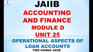 ACCOUNTING AND FINANCE JAIIB | MODULE D UNIT 25 | JAIIB | TWO HANDS JAIIB