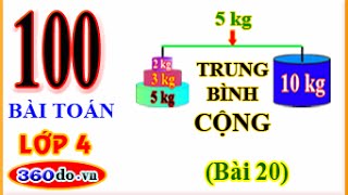100 Bài toán lớp 4 điển hình: Trung Bình Cộng 5 - (Bài 20)