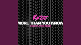 More Than You Know (Cole Plante Remix)