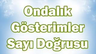 ONDALIK GÖSTERİMLERİ SAYI DOĞRUSUNDA GÖSTERME | 5. Sınıf Matematik