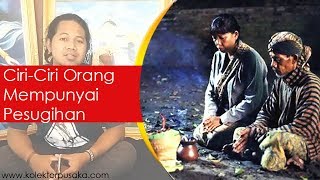 Ciri-Ciri Orang Punya Pesugihan