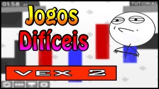 UM DOS JOGOS MAIS DIFICEIS DA INTERNET VEX 2