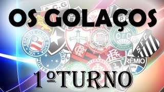 Campeonato Brasileiro 2012 - Os Golaços - 1ºTurno