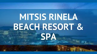 MITSIS RINELA BEACH RESORT & SPA Крит - Ираклион – МИТСИС РИНЕЛА БИЧ РЕЗОРТ ЭНД СПА Крит - Ираклион