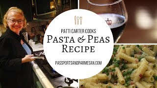 Pasta and Peas Recipe- Italian Cooking | Passports & Parmesan