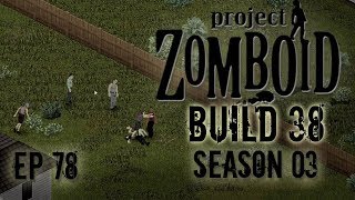 PROJECT ZOMBOID Season 3 | Street Sweeping | Ep 78 | Let's Play Project Zomboid