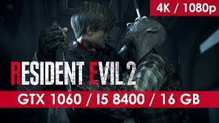 Resident Evil 2 Remake - GTX 1060 6GB - i5 8400 - 16 GB RAM [4K/1080p]