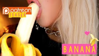 ASMR - HOW DEEP CAN I TAKE A BANANA ? *Patreon TEASER*