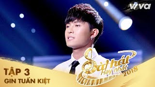 Không Thể Chạm Được Em - Gin Tuấn Kiệt | Tập 3 Sing My Song - Bài Hát Hay Nhất 2018