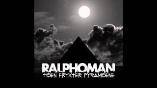 RalphomaN - Tiden frykter pyramidene (prod Ralphoman)