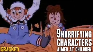 9 Horrifying Characters Aimed At Children