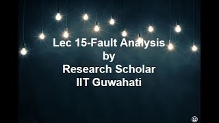 Lec 15-Fault Analysis,Symmetrical Faults/Asymmetrical Faults,Power Systems|| Electrical Engineering