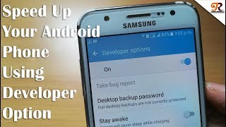 Speed Up Your Android Phone using Developer Options