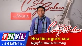 THVL | Solo cùng Bolero 2014 - Bán kết 1: Nguyễn Thanh Nhường - Hoa tím người xưa